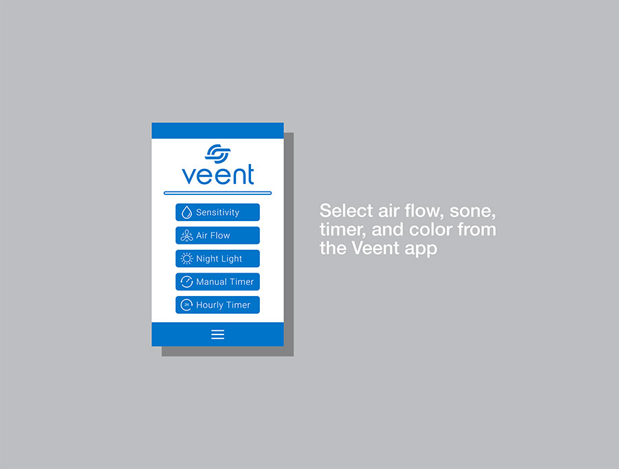 Select air flow, sone, timer, and color from the Veent App